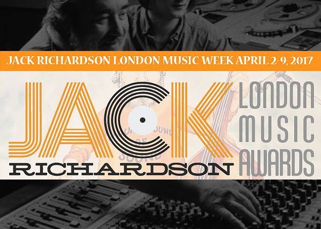London Music Week Presents: The 2017 Jack Richardson London Music Awards